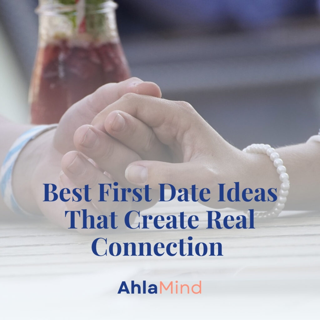 Image of holding hands with the text 'Best First Date Ideas That Create Real Connection '